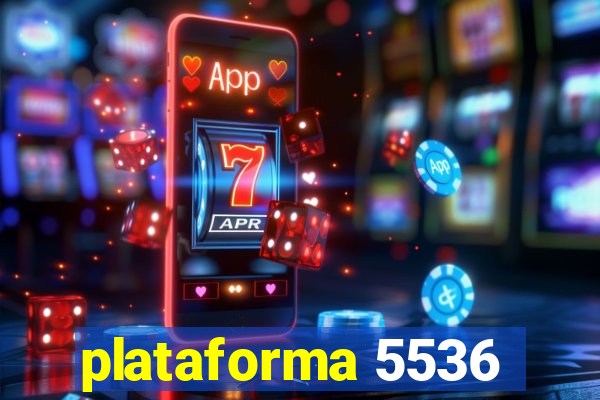 plataforma 5536